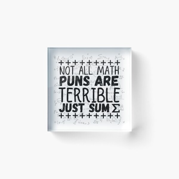 Item preview, not all math puns are terrible, just sum designed and sold by ronaldsonou.