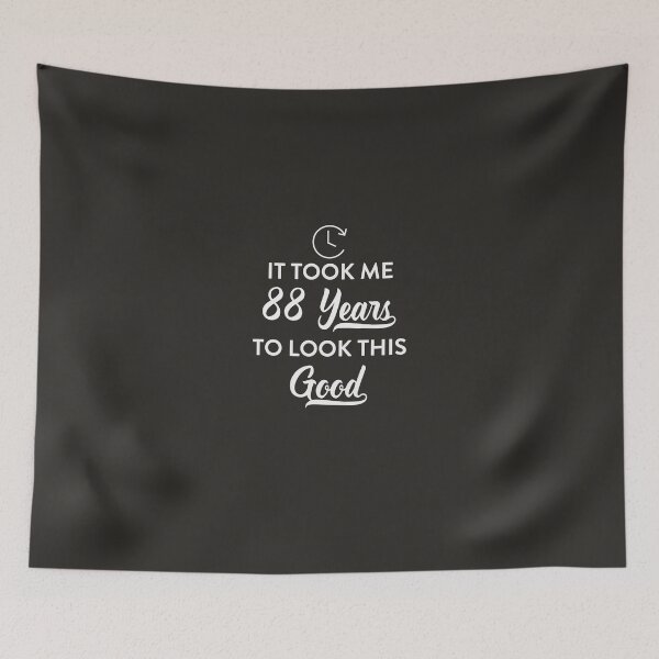 Item preview, Took 88 Years to Look This Good designed and sold by AlwaysAwesome.