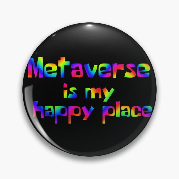 Item preview, Metaverse crypto |  Metaverse is my happy place neon designed and sold by H3arthack3r.