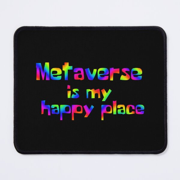 Item preview, Metaverse crypto |  Metaverse is my happy place neon designed and sold by H3arthack3r.