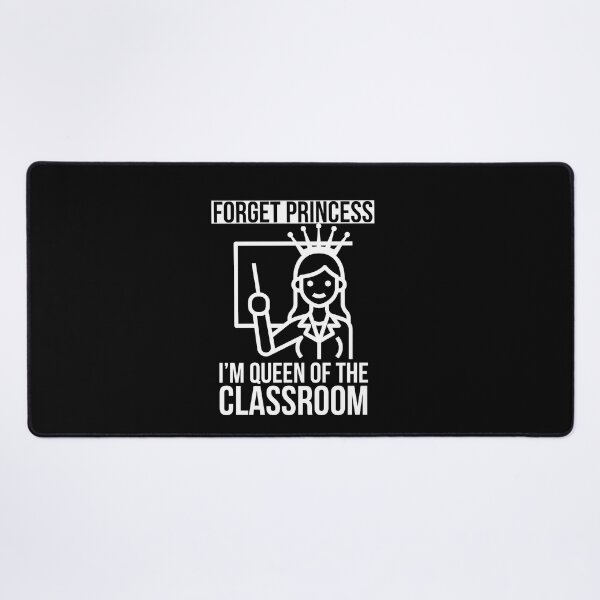 Item preview, Forget princess, I'm Queen of the classroom - Cute Teacher design designed and sold by Theleochick.