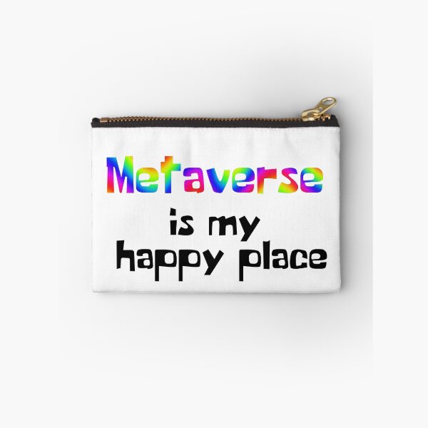 Item preview, Metaverse is my happy place  designed and sold by H3arthack3r.