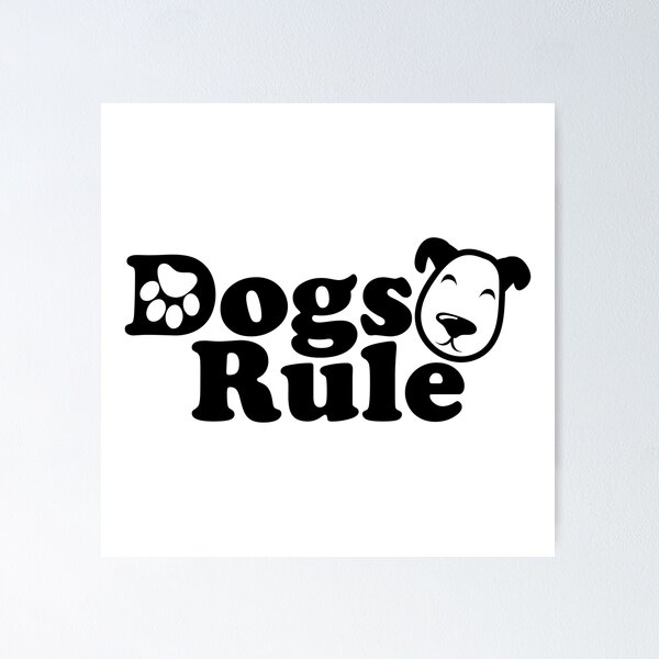 Item preview, Dogs Rule designed and sold by Rootreeper.