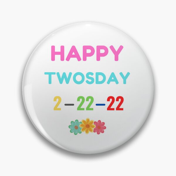 Item preview, Happy Twosday 2-22-22-Happy Twosday February 2022 designed and sold by Alreweny.
