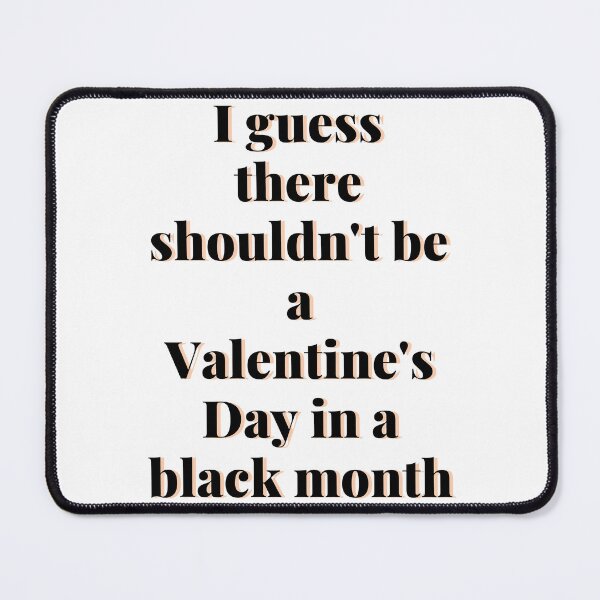 Item preview, I guess there shouldn't be a Valentine's Day in a black month designed and sold by Scopestor.
