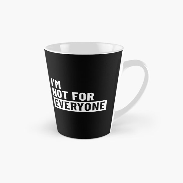 Item preview, I'm not For Everyone Funny Women and Men - Sarcastic Not For Everyone designed and sold by ambaart.