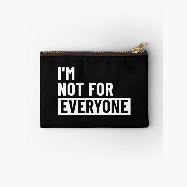 Item preview, I'm not For Everyone Funny Women and Men - Sarcastic Not For Everyone designed and sold by ambaart.