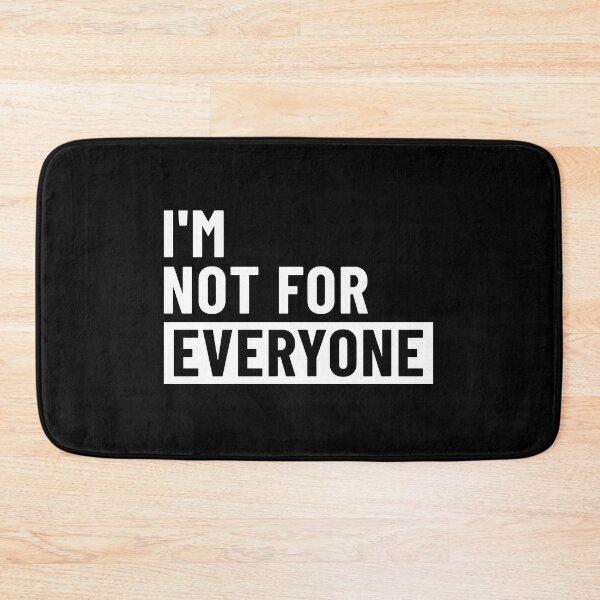 Item preview, I'm not For Everyone Funny Women and Men - Sarcastic Not For Everyone designed and sold by ambaart.