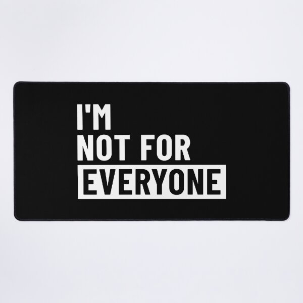 Item preview, I'm not For Everyone Funny Women and Men - Sarcastic Not For Everyone designed and sold by ambaart.
