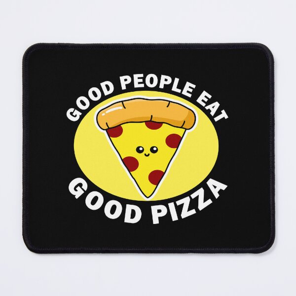 Item preview, Good People Eat Good Pizza designed and sold by vineeth.