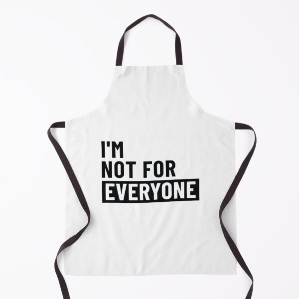 Item preview, I'm not For Everyone Funny Women and Men - Sarcastic Not For Everyone designed and sold by ambaart.
