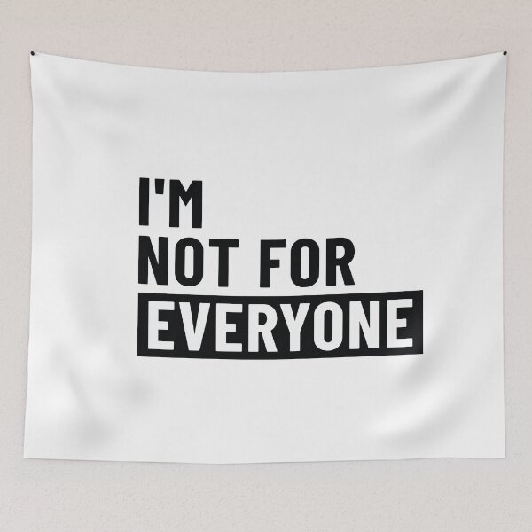 Item preview, I'm not For Everyone Funny Women and Men - Sarcastic Not For Everyone designed and sold by ambaart.