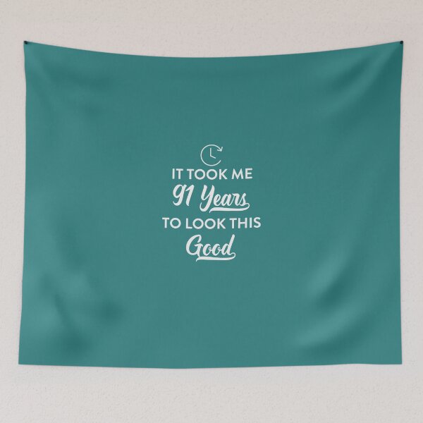 Item preview, Took 91 Years to Look This Good designed and sold by AlwaysAwesome.