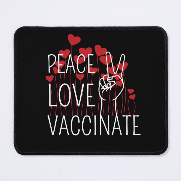 Item preview, Peace Love Vaccinate, Funny quote With Cute Hearts designed and sold by AmeliaStore1.