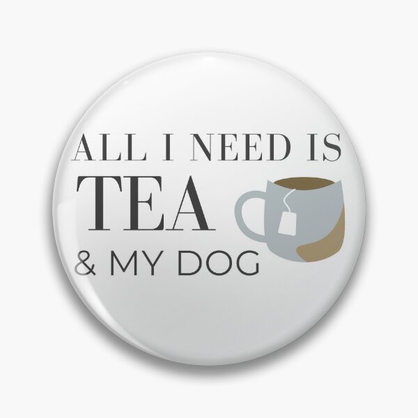 Item preview, All I need Is Tea And My Dog designed and sold by RihabPrint.