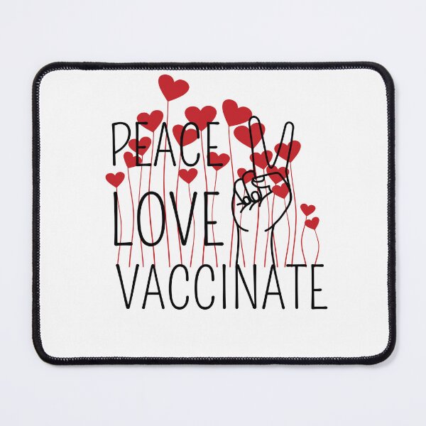 Item preview, Peace Love Vaccinate, Funny quote With Cute Hearts designed and sold by AmeliaStore1.