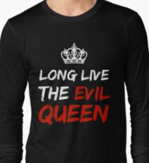 LONG LIVE THE EVIL QUEEN Long Sleeve T-Shirt