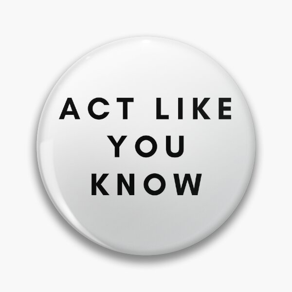 Item preview, Act like you know designed and sold by Texterous.