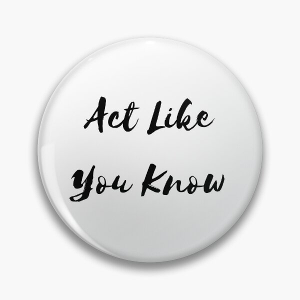 Item preview, Act like you know designed and sold by Texterous.