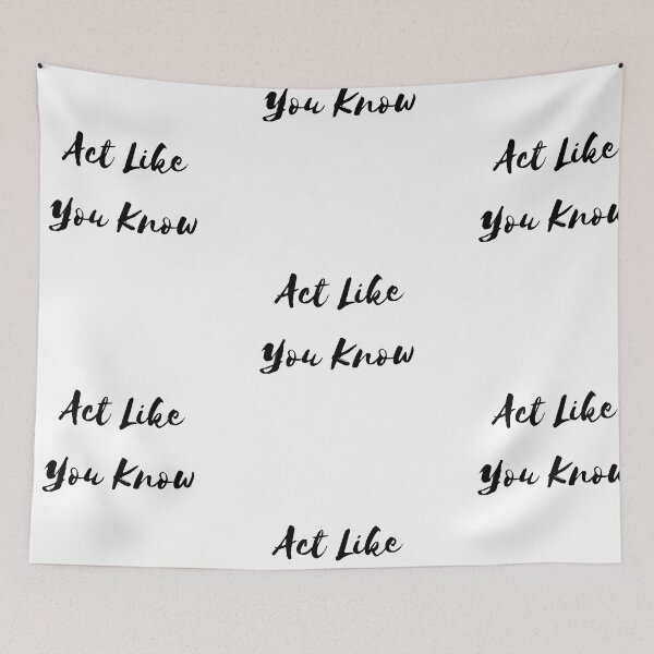 Item preview, Act like you know designed and sold by Texterous.