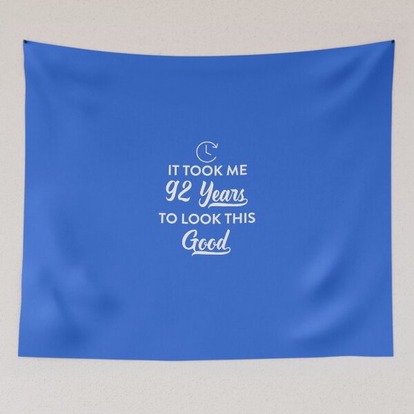 Item preview, Took 92 Years to Look This Good designed and sold by AlwaysAwesome.