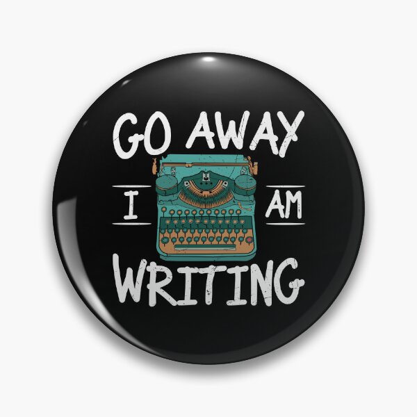 Item preview, Go Away, I'm Writing designed and sold by DAFIN.