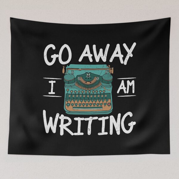 Item preview, Go Away, I'm Writing designed and sold by DAFIN.