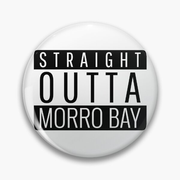 Item preview, Straight Outta Morro Bay California  designed and sold by Teelogic.
