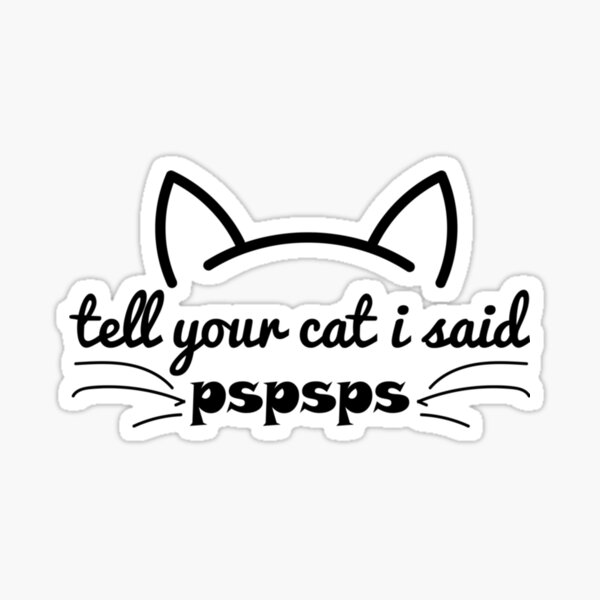 Funny Cat Button Badge Did You Pspsps My Girl? brooches Bags Clothes Lapel  Pins Fun Enamel Badges Jewelry Gifts