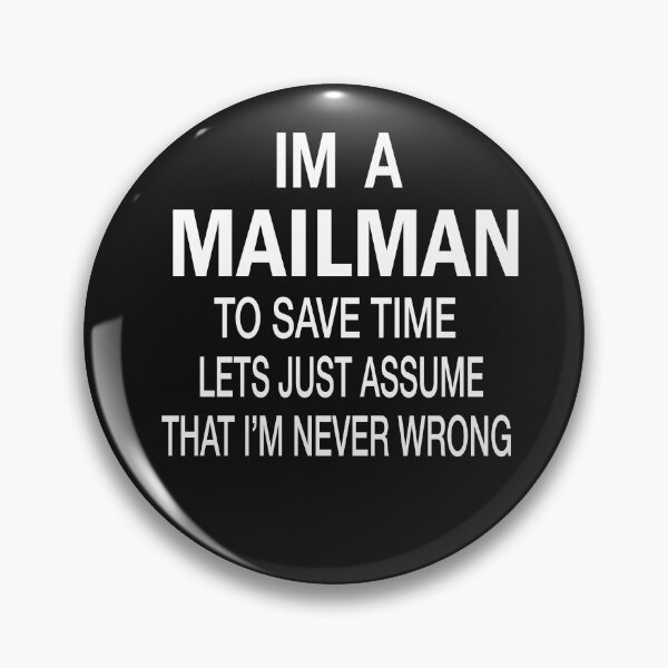 Item preview, I’m A Mailman I’m never wrong – Funny Mailman Quotes designed and sold by BahaaIB.