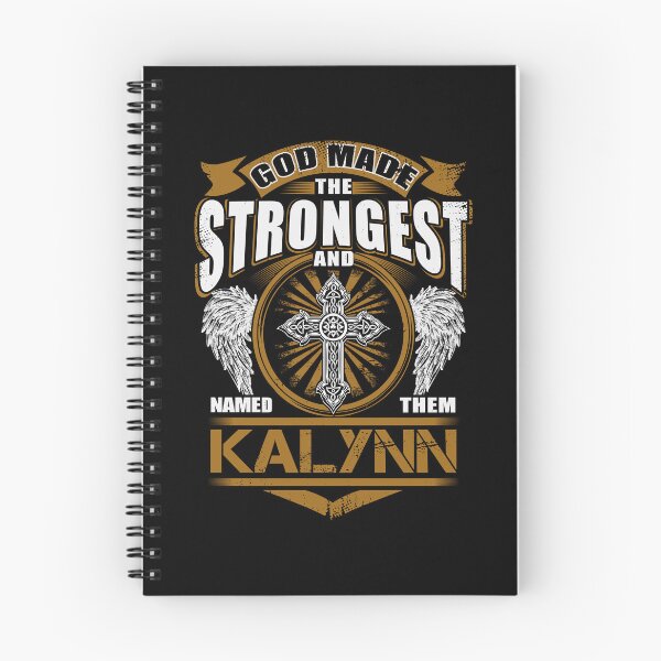 Item preview, Kalynn Name T Shirt - God Found Strongest And Named Them Kalynn Gift Item Tee designed and sold by sallyanney.