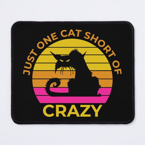 Item preview, One Cat Short Of Crazy designed and sold by Ala Muk.