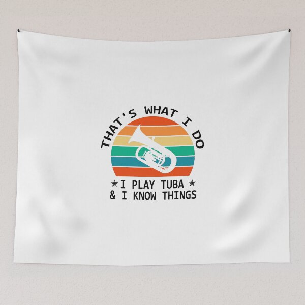 Item preview, Tuba Player Gift, that's what I do I play tuba and I know things Tubaist Funny Musician Band Gift Funny Rude Offensive saying designed and sold by joygift369.