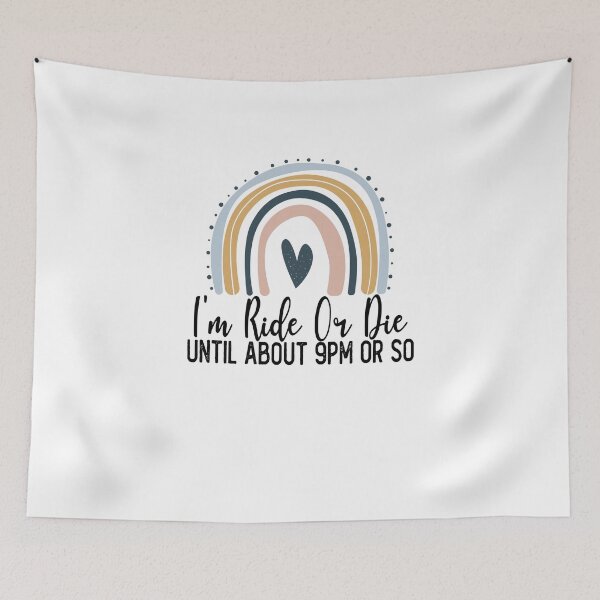 Item preview, I'm Ride Or Die Until About 9PM Or So Vintage Rainbow designed and sold by Laura J Devera ⭐⭐⭐⭐⭐.