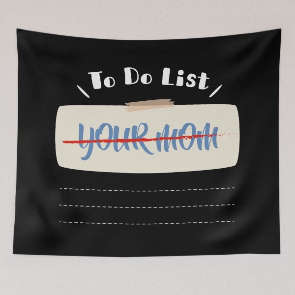 Item preview, To Do List Your Mom designed and sold by Store-Designify.
