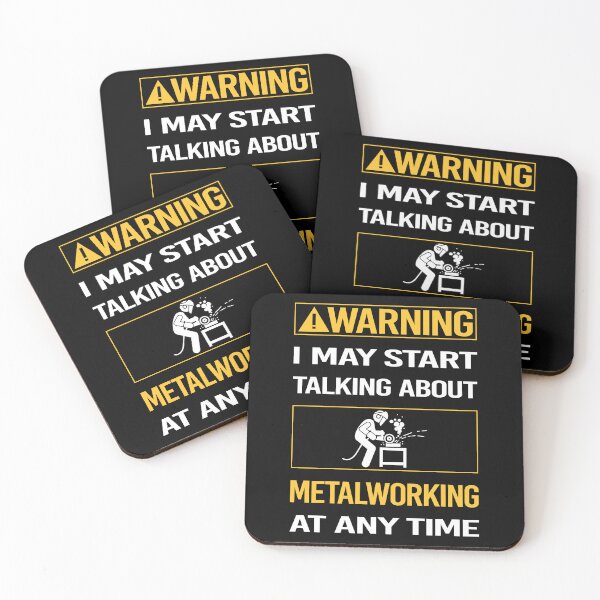 Item preview, Funny Warning Metalworking Metalworker Metal Working designed and sold by ArydeaNoriega.