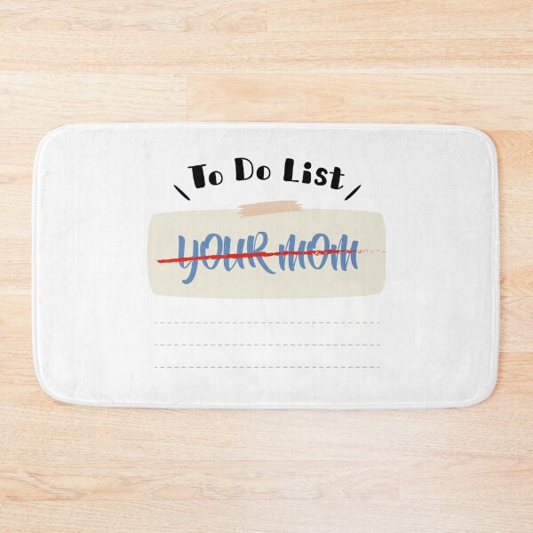 Item preview, To Do List Your Mom designed and sold by Store-Designify.