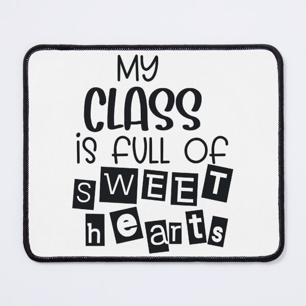 Item preview, Cute My Class is Full Of Sweet Hearts Teacher Gift - Valentines Funny Women Men Teacher designed and sold by charaf19.