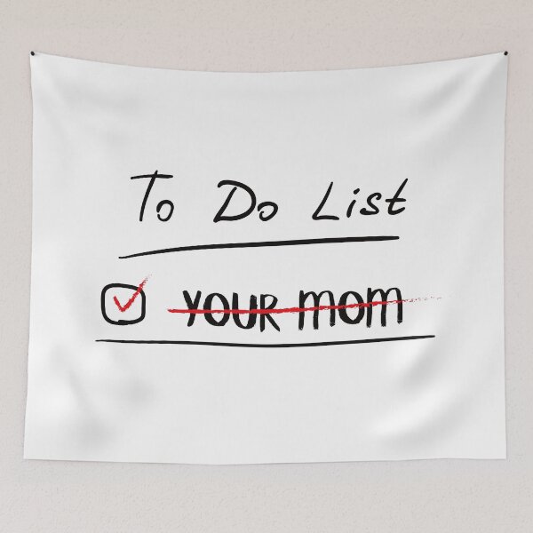 Item preview, To Do List Your Mom designed and sold by Store-Designify.