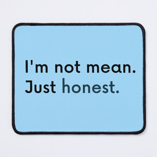 Item preview, "Just Honest" Sarcastic designed and sold by SaamyaTyagi.