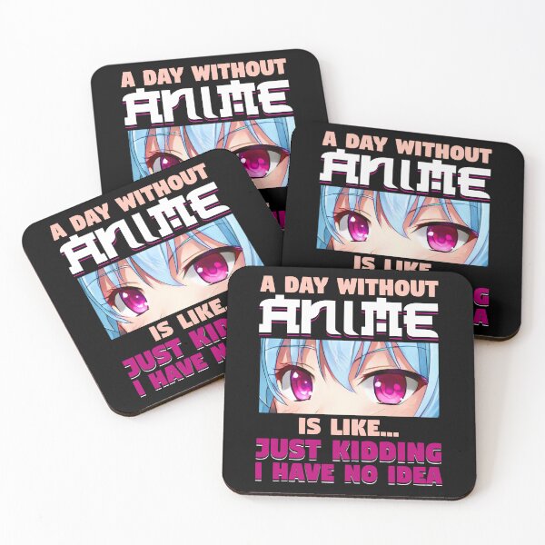 Item preview, A Day Without Anime Is Like Just Kidding I have No Idea - Anime Lover Design designed and sold by hintprint.