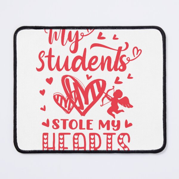 Item preview, my students stole my heart Teacher Gift - Valentines Funny Women Men Teacher designed and sold by charaf19.