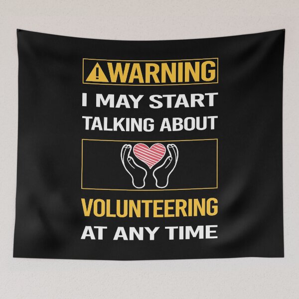 Item preview, Funny Warning Volunteering Volunteer designed and sold by FulviaContreras.