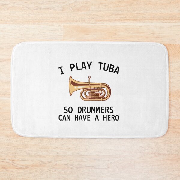 Item preview, Tuba Player Gift, I play tuba so drummers can have a hero Tubaist Funny Musician  Band Gift  Funny Rude Offensive saying, designed and sold by joygift369.