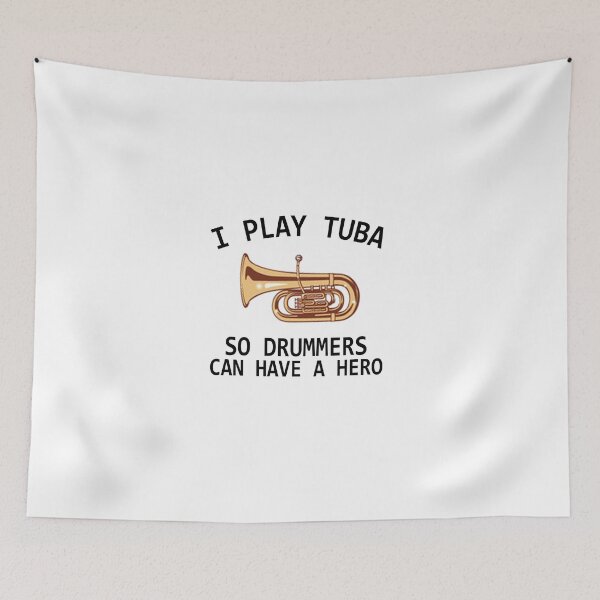 Item preview, Tuba Player Gift, I play tuba so drummers can have a hero Tubaist Funny Musician  Band Gift  Funny Rude Offensive saying, designed and sold by joygift369.