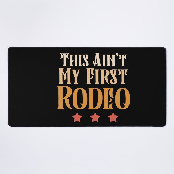 Item preview, This Ain't My First Rodeo designed and sold by Heddar Badreddine.