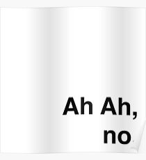 Ah Ah, no. Poster