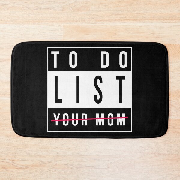 Item preview, To Do List Your Mom designed and sold by Store-Designify.