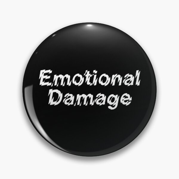 Item preview, EMOTIONAL DAMAGE designed and sold by w1ckerman.