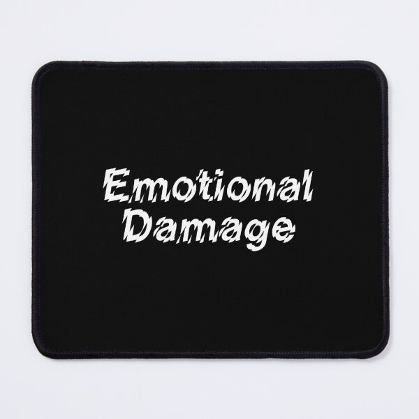 Item preview, EMOTIONAL DAMAGE designed and sold by w1ckerman.